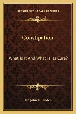 Verstopfung: Was ist das und wie wird sie geheilt? - Constipation: What Is It And What Is Its Cure?