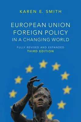 Die Außenpolitik der Europäischen Union in einer sich wandelnden Welt - European Union Foreign Policy in a Changing World