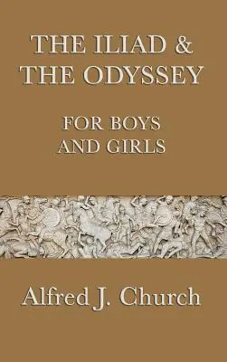 Die Ilias & die Odyssee für Jungen und Mädchen - The Iliad & the Odyssey for Boys and Girls