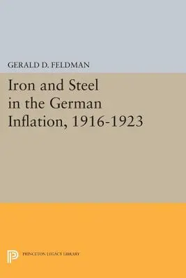 Eisen und Stahl in der deutschen Inflation, 1916-1923 - Iron and Steel in the German Inflation, 1916-1923