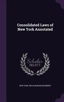 Konsolidierte Gesetze von New York, kommentiert - Consolidated Laws of New York Annotated