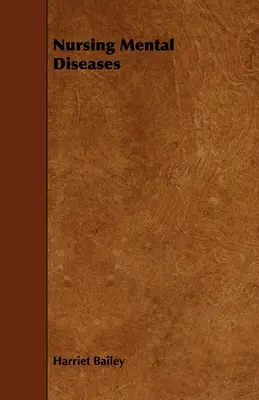 Pflege von Geisteskrankheiten - Nursing Mental Diseases