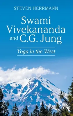 Swami Vivekananda und C.G. Jung: Yoga im Westen - Swami Vivekananda and C.G. Jung: Yoga in the West