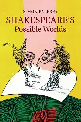 Shakespeares mögliche Welten - Shakespeare's Possible Worlds