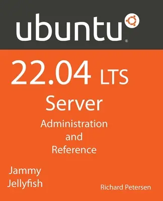 Ubuntu 22.04 LTS Server: Verwaltung und Referenz - Ubuntu 22.04 LTS Server: Administration and Reference