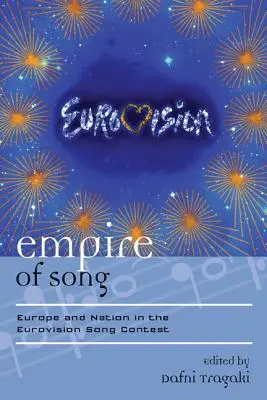 Das Reich des Liedes: Europa und die Nation im Eurovision Song Contest - Empire of Song: Europe and Nation in the Eurovision Song Contest