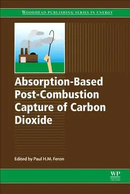 Absorptionsbasierte Nachverbrennungsabscheidung von Kohlendioxid - Absorption-Based Post-Combustion Capture of Carbon Dioxide
