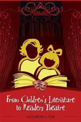 Von der Kinderliteratur zum Lesetheater - From Children's Literature to Readers Theatre