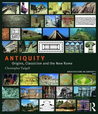 Die Antike: Ursprünge, Klassizismus und das neue Rom - Antiquity: Origins, Classicism and the New Rome