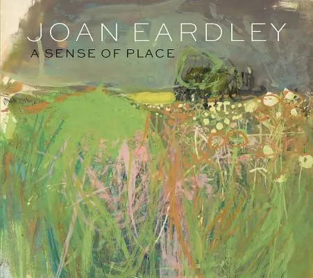 Joan Eardley - Ein Gespür für den Ort - Joan Eardley - A Sense of Place