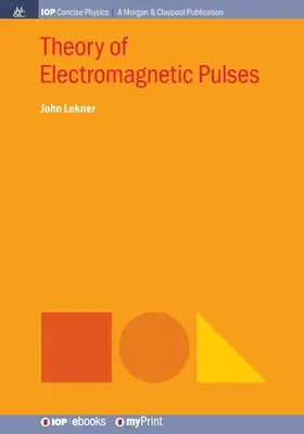 Theorie der elektromagnetischen Pulse - Theory of Electromagnetic Pulses