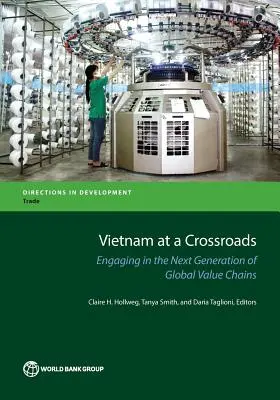 Vietnam am Scheideweg: Engagement für die nächste Generation globaler Wertschöpfungsketten - Vietnam at a Crossroads: Engaging in the Next Generation of Global Value Chains