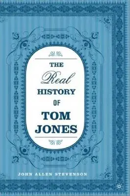 Die wahre Geschichte von Tom Jones - The Real History of Tom Jones