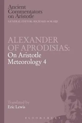 Alexander von Aprodisias: Zur Meteorologie des Aristoteles 4 - Alexander of Aprodisias: On Aristotle Meteorology 4