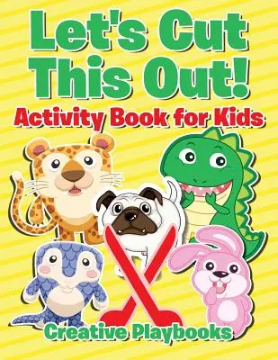 Lass uns das ausschneiden! Malbuch für Kinder - Let's Cut This Out! Activity Book for Kids