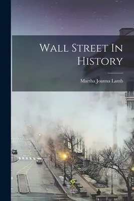Die Wall Street in der Geschichte - Wall Street In History