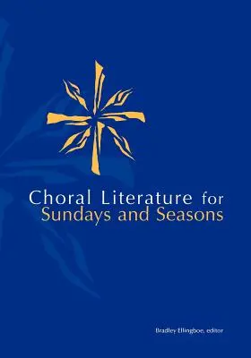 Chorliteratur für die sonntäglichen Jahreszeiten - Choral Lit for Sunday Seasons