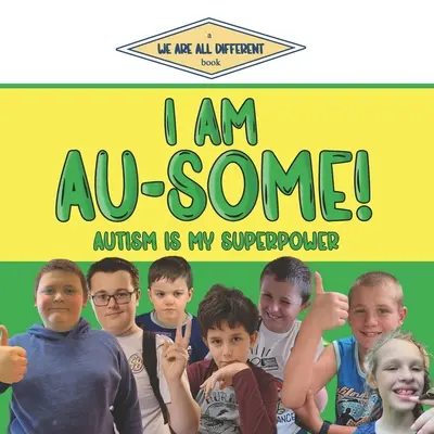 Ich bin Au-Some!: Autismus ist meine Superkraft - I Am Au-Some!: Autism Is My Superpower