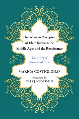 Die westliche Wahrnehmung des Islam zwischen dem Mittelalter und der Renaissance - The Western Perception of Islam between the Middle Ages and the Renaissance