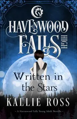 In den Sternen geschrieben: Eine Novelle der Havenwood Falls High - Written in the Stars: A Havenwood Falls High Novella