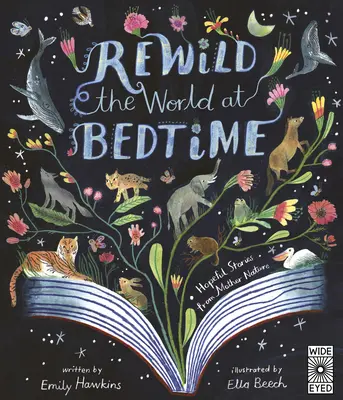 Erwecke die Welt zur Schlafenszeit neu: Hoffnungsvolle Geschichten von Mutter Natur - Rewild the World at Bedtime: Hopeful Stories from Mother Nature