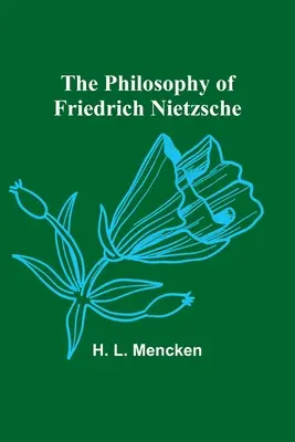 Die Philosophie von Friedrich Nietzsche - The Philosophy of Friedrich Nietzsche