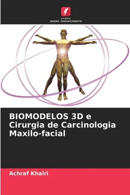 BIOMODELOS 3D und Chirurgie der Mund-Kiefer-Gesichts-Krankheit - BIOMODELOS 3D e Cirurgia de Carcinologia Maxilo-facial