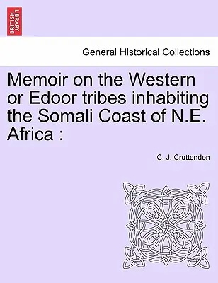 Memoiren über die westlichen oder Edoor-Stämme, die die somalische Küste Nordostafrikas bewohnen - Memoir on the Western or Edoor Tribes Inhabiting the Somali Coast of N.E. Africa