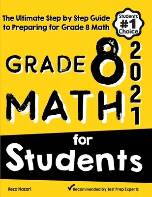 Grade 8 Math for Students: Die ultimative Schritt-für-Schritt-Anleitung zur Vorbereitung auf den Mathetest der Klasse 8 - Grade 8 Math for Students: The Ultimate Step by Step Guide to Preparing for the Grade 8 Math Test