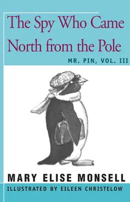 Der Spion, der vom Pol nach Norden kam: Bd. III - The Spy Who Came North from the Pole: Vol. III