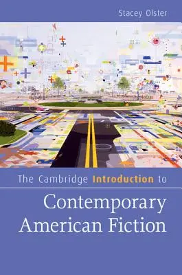 Die Cambridge Einführung in die zeitgenössische amerikanische Belletristik - The Cambridge Introduction to Contemporary American Fiction