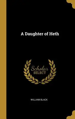 Eine Tochter von Heth - A Daughter of Heth