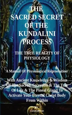 DAS HEILIGE GEHEIMNIS DES KUNDALINI-PROZESSES - THe SACRED SECRET OF THE KUNDALINI PROCESS