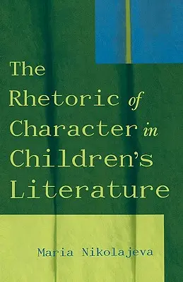 Die Rhetorik des Charakters in der Kinderliteratur - The Rhetoric of Character in Children's Literature