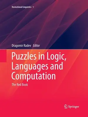 Rätsel in Logik, Sprachen und Computertechnik: Das rote Buch - Puzzles in Logic, Languages and Computation: The Red Book