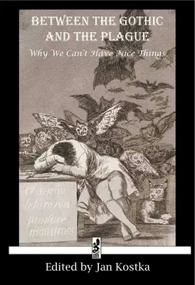 Zwischen Gotik und Pest: Warum wir keine schönen Dinge haben können - Between the Gothic and the Plague: Why we can't have nice things