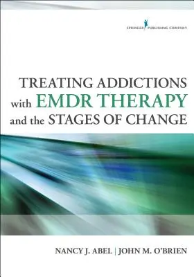 Behandlung von Süchten mit EMDR-Therapie und den Phasen der Veränderung - Treating Addictions with EMDR Therapy and the Stages of Change