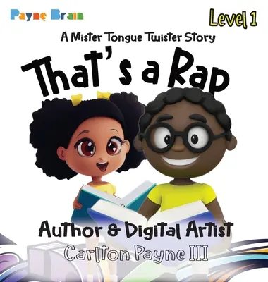 Das ist ein Rap: Eine Mister-Zungenbrecher-Geschichte: Ein Mister Zungenbrecher - That's a Rap: A Mister Tongue Twister Story: A Mister Tongue Twister