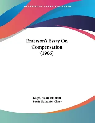 Emersons Essay über Kompensation (1906) - Emerson's Essay On Compensation (1906)