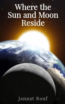 Wo die Sonne und der Mond residieren - Where the Sun and Moon Reside