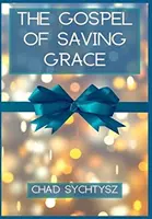 Das Evangelium der rettenden Gnade - The Gospel of Saving Grace