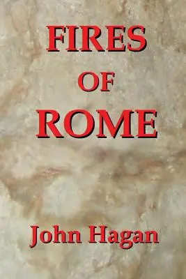 Die Feuer Roms: Jesus und die frühen Christen im Römischen Reich - Fires of Rome: Jesus and the Early Christians in the Roman Empire