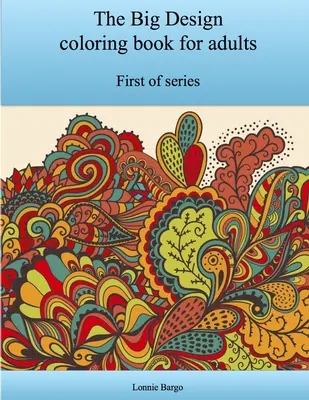 Das erste große Design-Malbuch für Erwachsene - The First Big Design coloring book for adults