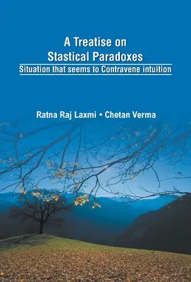 Eine Abhandlung über statistische Paradoxien Eine Erklärung, die der Intuition zu widersprechen scheint - A Treatise on Statistical Paradoxes Stuation that seems to Contravene Intuition