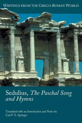Sedulius, das Osterlied und die Hymnen - Sedulius, the Paschal Song and Hymns
