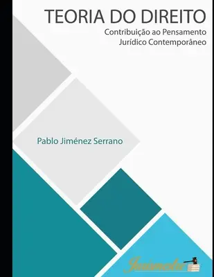 Teoria do direito: Ein Beitrag zum zeitgenössischen Rechtsdenken - Teoria do direito: Contribuio ao pensamento jurdico contemporneo