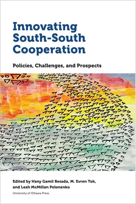 Innovation in der Süd-Süd-Zusammenarbeit: Politiken, Herausforderungen und Aussichten - Innovating South-South Cooperation: Policies, Challenges and Prospects