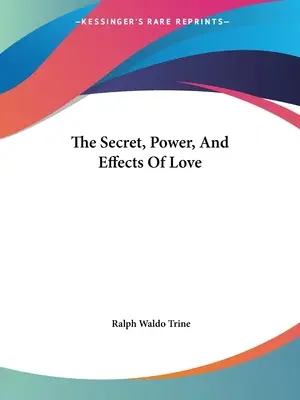 Das Geheimnis, die Macht und die Wirkungen der Liebe - The Secret, Power, And Effects Of Love