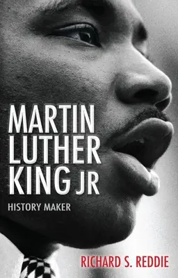 Martin Luther King Jr.: Geschichtsschöpfer - Martin Luther King Jr: History Maker