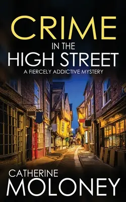 CRIME IN THE HIGH STREET - ein Krimi mit hohem Suchtfaktor - CRIME IN THE HIGH STREET a fiercely addictive mystery